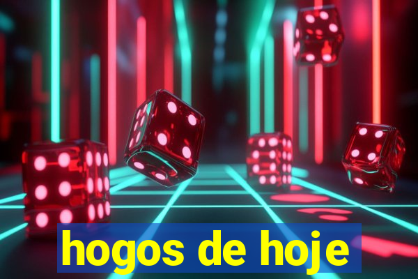 hogos de hoje